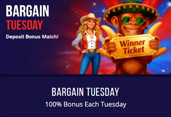 Bargain Tuesday 100% Deposit Bonus Match banner